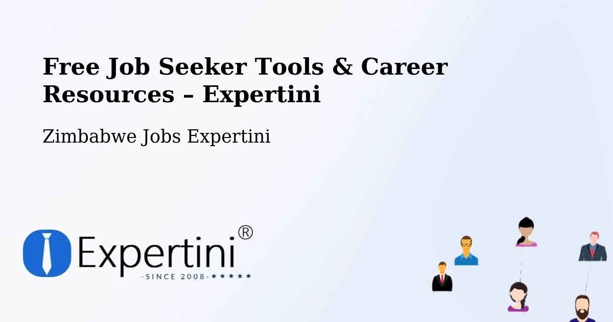 Free Job Seeker Tools & Career Resources – Harare - Harare, Zimbabwe Jobs Expertini